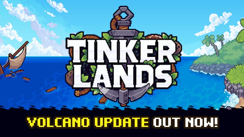 Tinkerlands Unveils Volcano Update with New Features and Enhancements