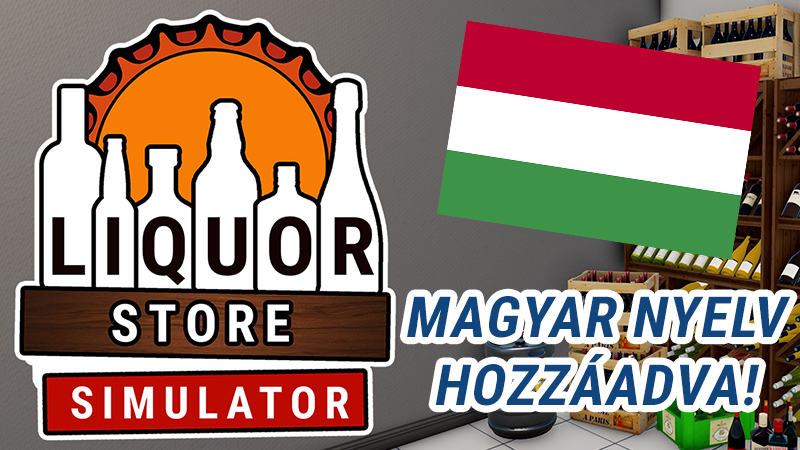 Liquor Store Simulator New Release - Hungarian Language Support Added