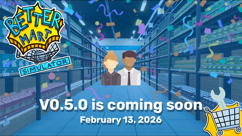 Better Mart Early Access Update - Version v0.5.0 Release